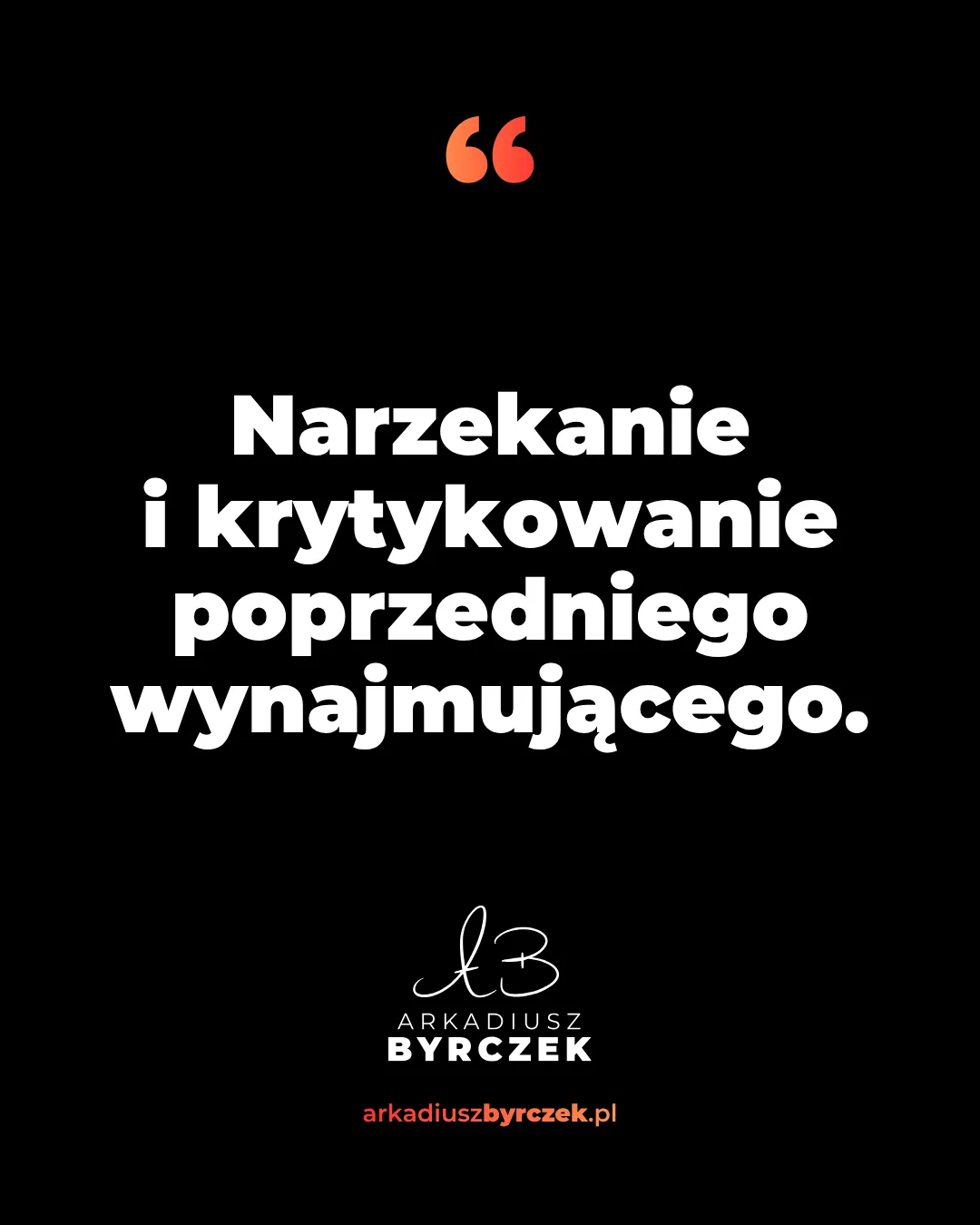 Narzekanie i krytykowanie poprzedniego wynajmującego